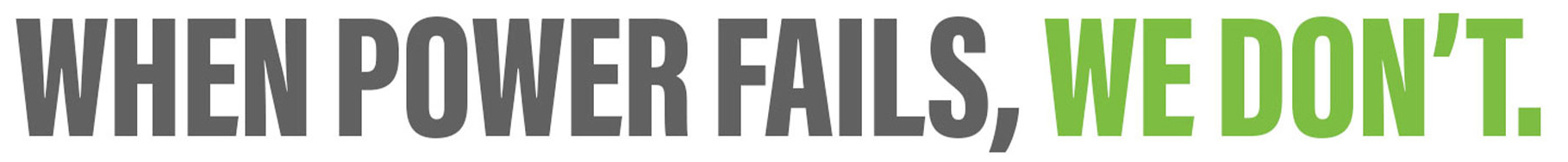 When Power Fails, We Don't