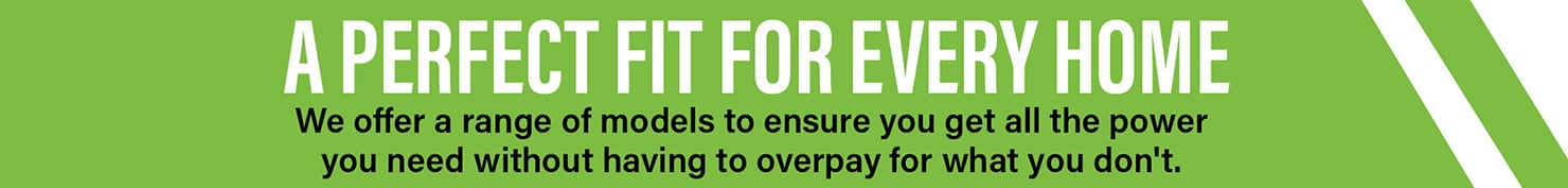 Perfect Fit for Every Home Generator models